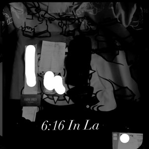 6:16 In LA