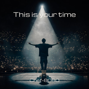This is your time - Radio Edit by Chef-8080