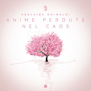 Anime Perdute nel Caos by Adelaide Grimaldi