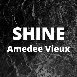 Shine by Amedee Vieux