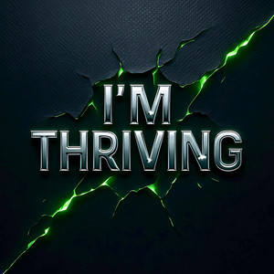 I'm Thriving by Deraj Global