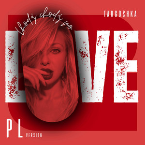 Chodź chodź po LOVE by TARGOSHKA