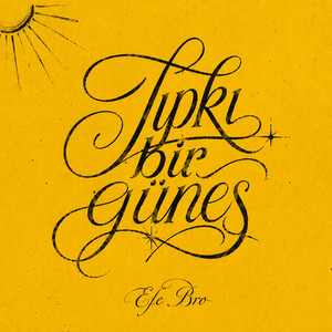 Tıpkı bir güneş by Efe Bro