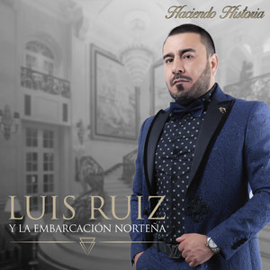 Luis Ruiz y la Embarcación Norteña - No Podrás