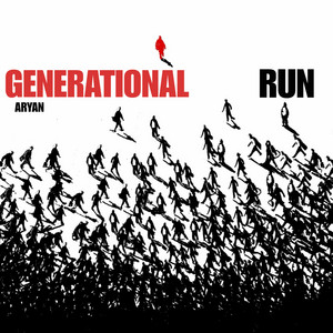 GENERATIONAL RUN by Aryan, Oyee Dehliwal