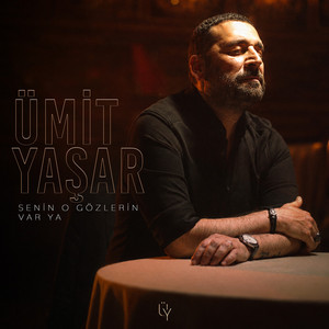 Senin O Gözlerin Var Ya by Ümit Yaşar