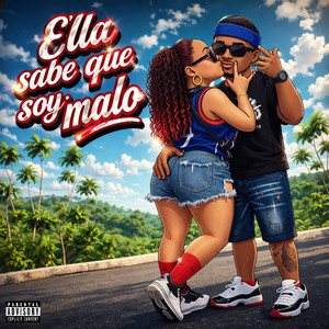 Ella Que Soy Malo by Chuito OG
