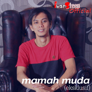 Iwansteep Official - Mamah Muda (Eksklusif)