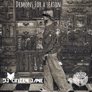 Demons For A Season by DJ Citizen Jane