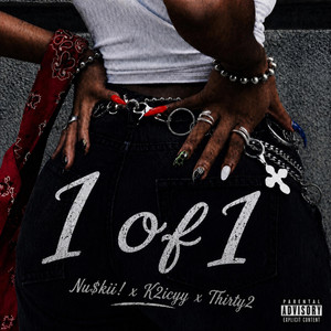 1 of 1 by Nu$kii!, K2icyy, Thirty2