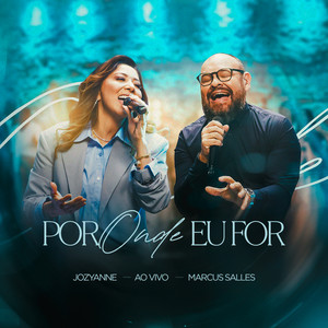 Por Onde Eu For (Ao Vivo)