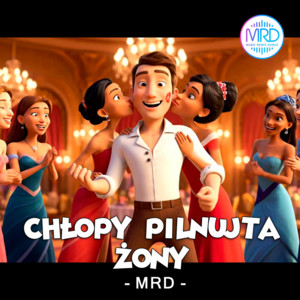 Chłopy pilnujta Żony - Radio edit