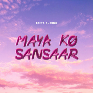 Maya ko sansaar