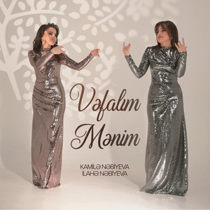 Kamilə Nəbiyeva & İlahə Nəbiyeva - Vəfalım Mənim