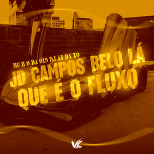 Jd Campos Belo Lá Que e o Fluxo