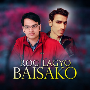 Jhalak Bhatta & bharat bhatta - Rog Lagyo Baisako