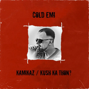 Kamikaz/Kush Ka Thon by Cold Emi