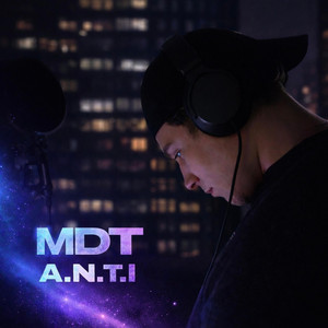 A.N.T.I by MDT11