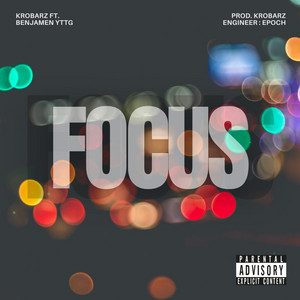Focus by KRO-Barz, Benjamen YTTG