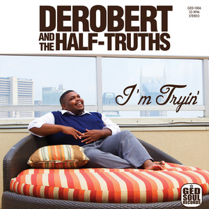 Do It Alone by DeRobert & The Half-Truths