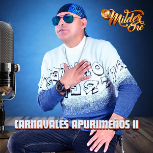 Milder Oré - Carnavales Apurimeños II