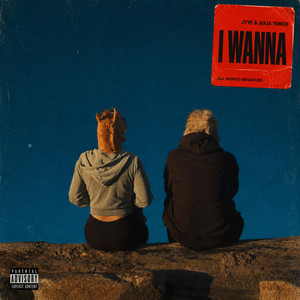 I Wanna by Jyye, Julia Temos