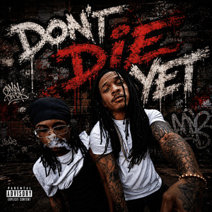 don't die yet by Zotiyac, HM Bando, 187Chasper