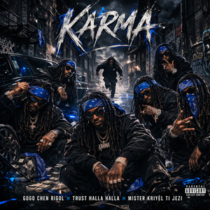 Gogo Chen Rigol - Karma (feat. Trust Halla Halla & Mister Kriyèl Ti Jezi)