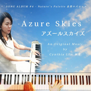 Azure Skies アズールスカイズ - Piano Solo by Cynthia Lim 林意