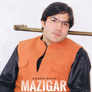 Karan Khan - Mazigar