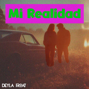 Mi Realidad by Deyla Froa