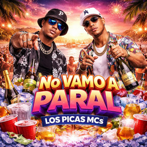 NOVAMOS A PARAL' by LOS PICAS MCs