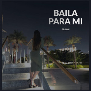 BAILA PARA MI by POLPRADO