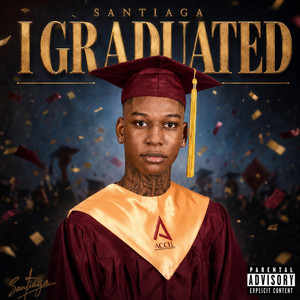 I Graduated by Santiaga