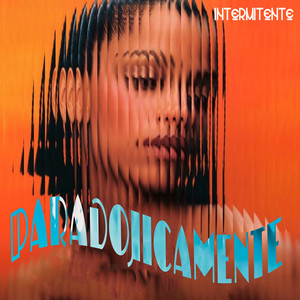Paradojicamente by Intermitente