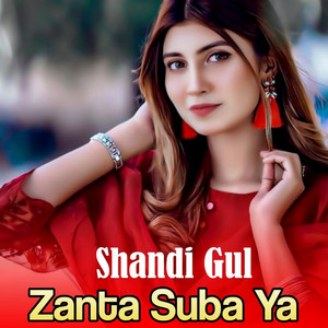 Shandi Gul - Zanta Suba Ya