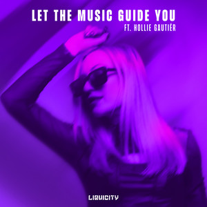 Let The Music Guide You by Natty Lou, Hollie Gautiér