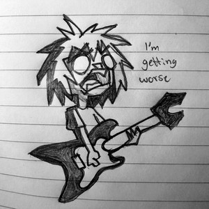 im getting worse by Vacant00