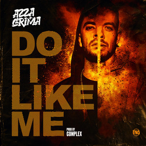 Do It Like Me by Grima x Azza, Complex, TNA