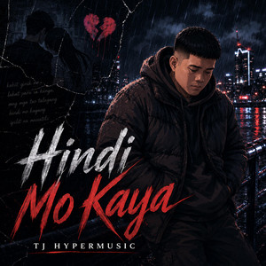 Hindi Mo Kaya by TJ HyperMusic