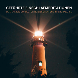 Geführte Einschlafmeditationen (Dein Energie-Bundle für tiefen Schlaf und innere Balance)