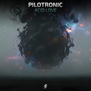 Acid Love by Pilotronic