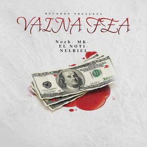 Nelriel - VAINA FEA (feat. NOZH, EL NOTI & EME K)