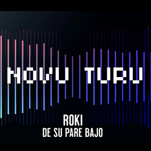 Novu Turu by ROKI