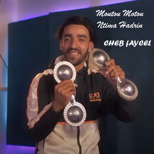 Cheb Faycel Chole - Moutou Motou Ntima Hadrin Hadrin