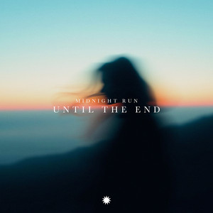 Until The End by Midnight Run