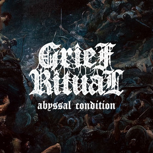 Abyssal Condition by Grief Ritual, Heavy//Hitter, Austin Hayes