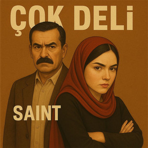 SAINT - Çok deli
