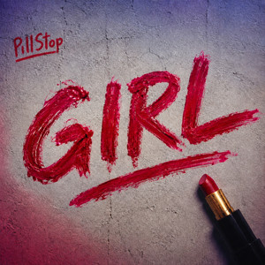 GIRL by PillStop