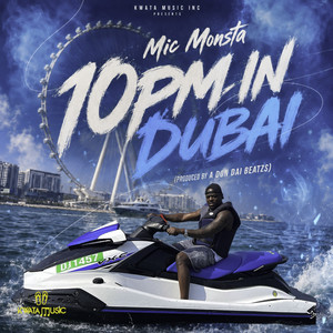 10pm in Dubai - Legit by Mic Monsta
